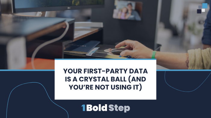 Your First-Party Data Is a Crystal Ball (And You're Not Using It)